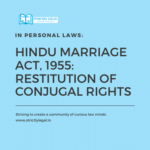 Section 9 of Hindu Marriage Act, 1955 Hindu Marriage Act, 1955: Restitution of Conjugal Rights strictlylegal