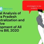 Critical Analysis of Andhra Pradesh Decentralization and inclusive Development of All Regions Bill, 2020 Critical Analysis of Andhra Pradesh Decentralization and inclusive Development of All Regions Bill, 2020