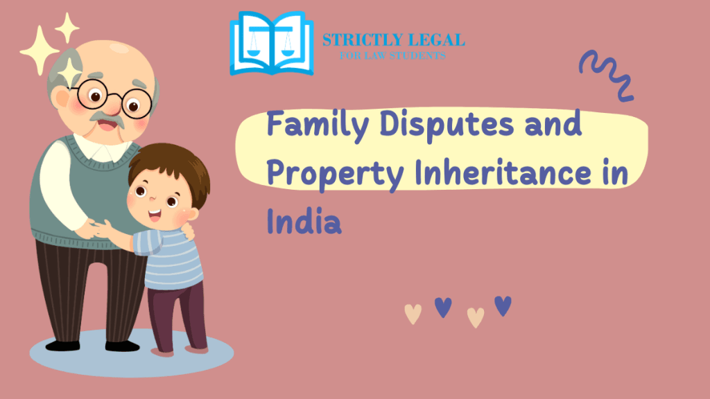 Family Disputes and Property Inheritance in India